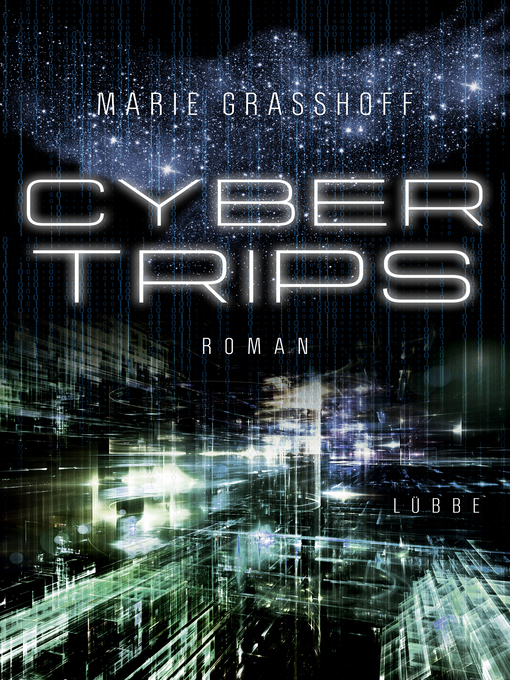 Titeldetails für Cyber Trips nach Marie Graßhoff - Verfügbar